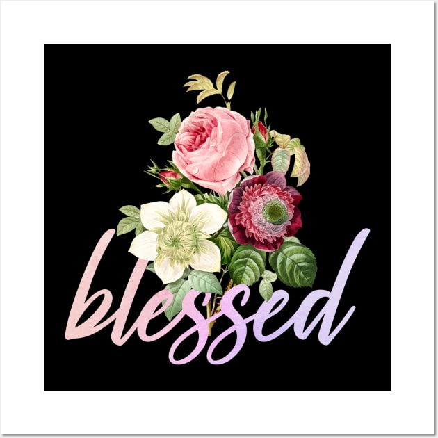 Blessed Floral Wall Art by BlackRavenOath